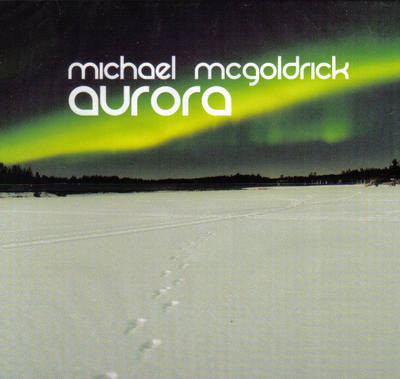 Michael McGoldrick - Aurora - 2010